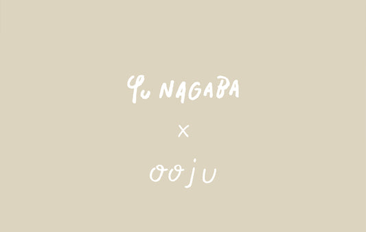 【2023 SS collection】2.16 ooju × 長場雄 コラボレーションアイテム発売